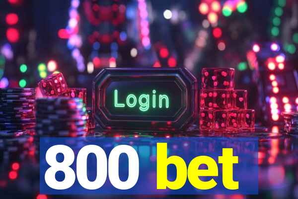 800 bet